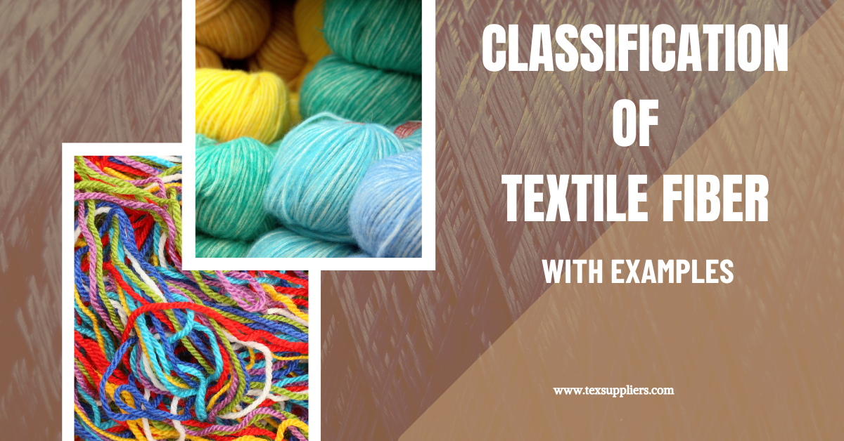 Classification of Textile Fiber with Examples